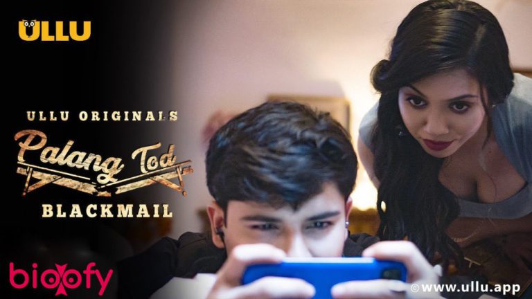 Blackmail Palang Tod (Ullu) Cast and Crew, Roles, Release Date, Story