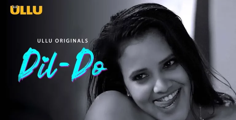 Dil Do Web Series (ULLU) Cast and Crew, Roles, Release Date, Story
