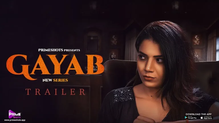 Gayab (Prime Shots) Cast and Crew, Roles, Release Date, Story
