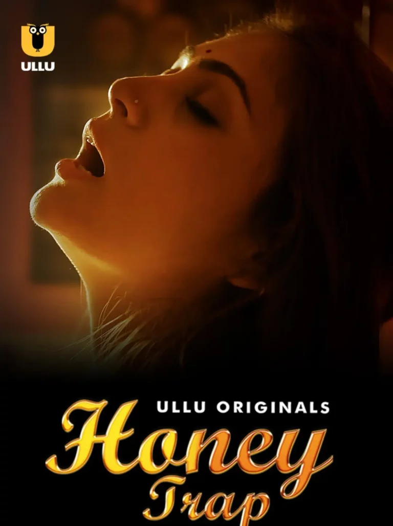 Honey Trap Part 2 (ULLU) Cast and Crew, Roles, Release Date, Story